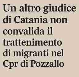 Un altro giudice di Catania non convalida il trattenimento di migranti nel Cpr di Pozzallo