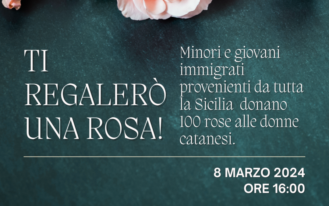 COMUNICATO STAMPA. ALLA VILLA BELLINI DI CATANIA PER L’8 MARZO GIOVANI IMMIGRATI REGALANO 100 ROSE ALLE DONNE DELLA CITTÀ